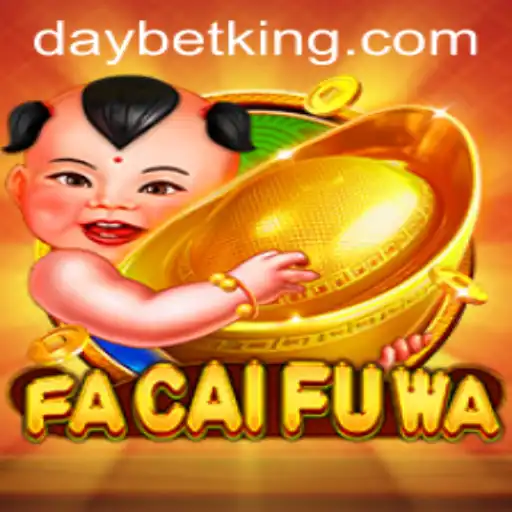 A Comprehensive Guide to FaCaiFuWa: Unveiling the Thrills of DAYBET Gaming