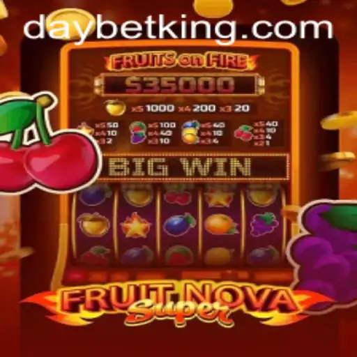 FruitNovaSuper: A Thrilling Adventure with DAYBET