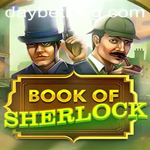 Unveiling the Mysteries of BookOfSherlock: An Intriguing Adventure with DAYBET