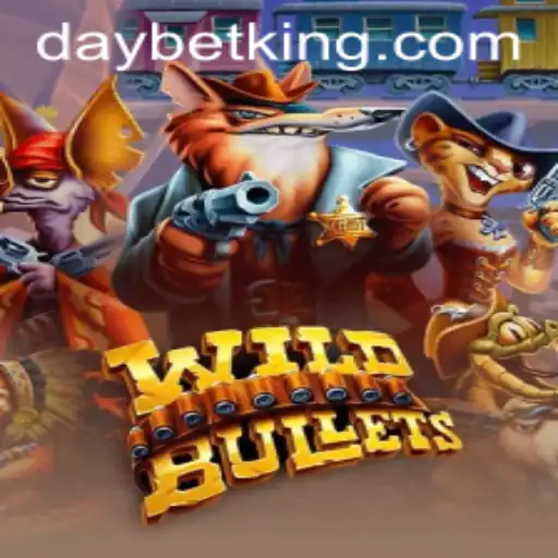Exploring the Thrills of WildBullets: The Enchanting World of DAYBET