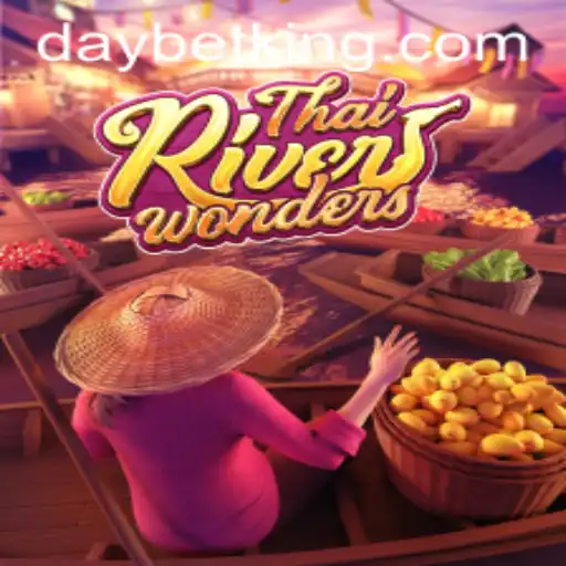 Exploring ThaiRiverWonders: A Captivating Gaming Experience with DAYBET